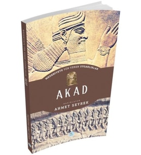 Akad - Medeniyete Yön Veren Uygarlıklar