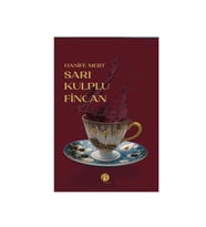 Sarı Kulplu Fincan & Hanife Mert