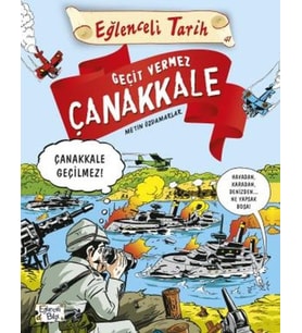 Geçit Vermez Çanakkale - Eğlenceli Tarih