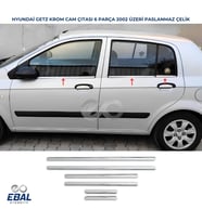 Hyundai Getz Krom Cam Çıtası 6 prç. 2002 Üzeri P. Çelik
