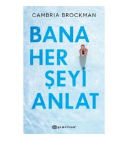 Bana Her Şeyi Anlat