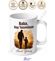 Baba Hep Yanımdasın Yazılı Kupa Bardak Babalar Günü Özel Hediye