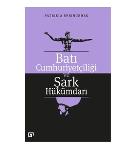 Batı Cumhuriyetçiliği ve Şark Hükümdarı