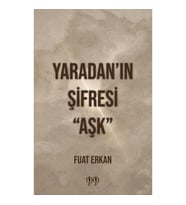 Yaradan’ın Şifresi “Aşk”