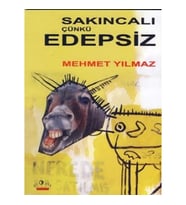 Sakıncalı, Çünkü Edepsiz