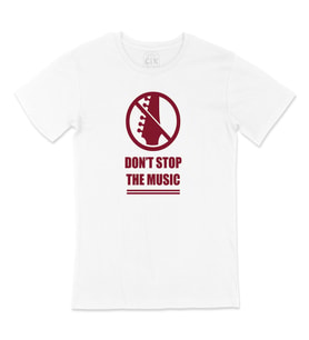 Do not Stop The Music Tişört