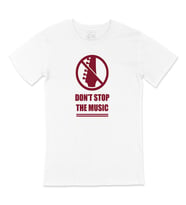 Do not Stop The Music Tişört