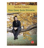 Size Genç Şair Diyenin...