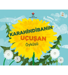 Karahindibanın Uçuşan Öyküsü