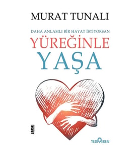 Yüreğinle Yaşa