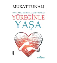 Yüreğinle Yaşa