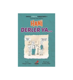 HANİ DERLER YA (BURADA TÜRKÇE KONUŞUYORUZ 5) - ERDEM ÇOCUK