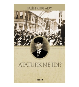 Atatürk Ne İdi?