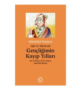 Gençliğimin Kayıp Yılları Aşk ve İdeoloji