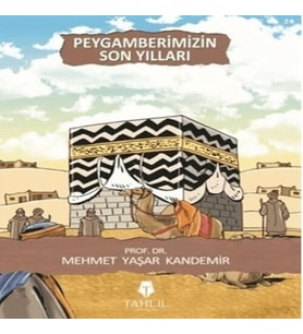 Peygamberimizin Son Yılları
