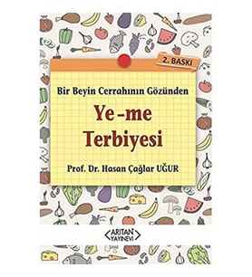 Ye - Me Terbiyesi: Bir Beyin Cerrahının Gözünden (Krem)