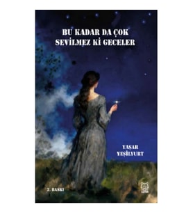 Bu Kadar da Çok Sevilmez ki Geceler