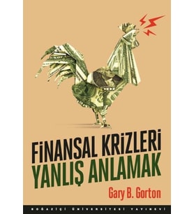 Finansal Krizleri Yanlış Anlamak