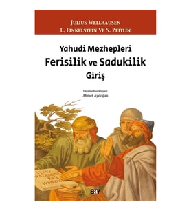 Yahudi Mezhepleri Ferisilik ve Sadukilik Giriş