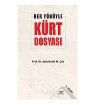 Her Yönüyle Kürt Dosyası