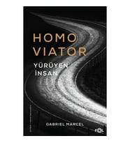 Homo Viator –Yürüyen İnsan–