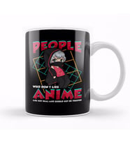 Funny People Who Don t Like Anime Are Not Real Kupa Bardak Porselen