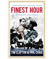 Finest Hour: The bestselling story of the Battle of Britain