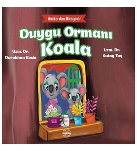 Doktordan Hikâyeler Duygu Ormanı Koala