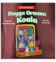 Doktordan Hikâyeler Duygu Ormanı Koala