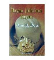 Bayan Julia nın İsyanı - Ann B. Ross