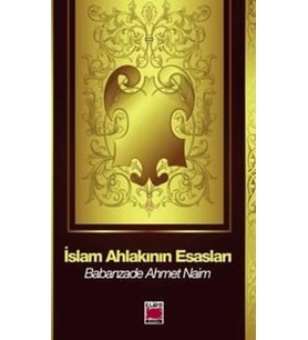 İslam Ahlakının Esasları