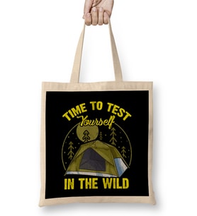 Cute Time To Test Yourself In The Wild Tent Outdoor Camping Bez Çanta Uzun Saplı