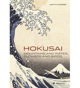 Hokusai: Mountains And Water, Flowers And Birds