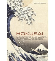 Hokusai: Mountains And Water, Flowers And Birds