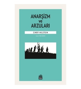 Anarşizm ve Arzuları