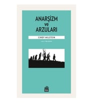 Anarşizm ve Arzuları