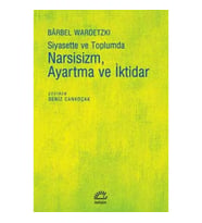 Narsizim Ayartma ve İktidar