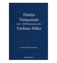 Türkiye Türkçesinde (Ad+Fiil Birleşmelerinde) Yardımcı Fiiller