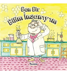 Ben Bir Bilim İnsanıyım - Meslekler Serisi