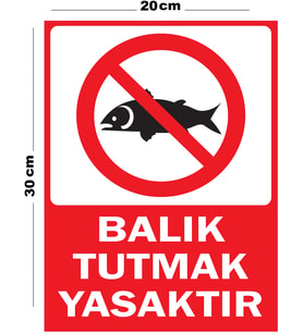Metal Balık Tutmak Yasaktır 20cm x 30cm A4 Büyüklüğünde Uyarı Levhası Yönlendirme Tabelası