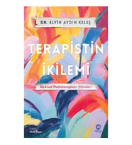 Terapistin İkilemi: İlişkisel Psikoterapinin Şifreleri