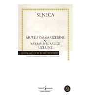 Mutluluk Yaşam Üzerine - Yaşamın Kısalığı Üzerine - Hasan Ali Yücel Klasikleri