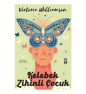 Kelebek Zihinli Çocuk Victoria Williamson Genç Timaş