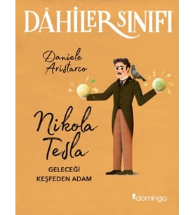 Dahiler Sınıfı - Nikola Tesla Geleceği Keşfeden Adam