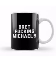 Bret Fucking Michaels Kupa Bardak Porselen