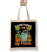 Funny Sometimes I Wet My Plants Gardening Pun Bez Çanta Uzun Saplı