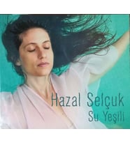 (Plak Değildir CD dir) CD Hazal Selçuk Su Yeşili CD (Karışık)