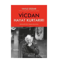 Vicdan Hayat Kurtarır!/yavuz Dizdar