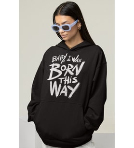 Lady Gaga Baby I Was Born This Way Şarkı Baskılı Unisex Oversize Şarkıcı Hoodie