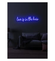 Love is in the hair Yazılı Neon Tabela